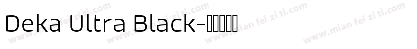 Deka Ultra Black字体转换